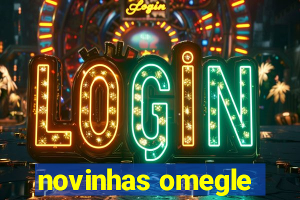 novinhas omegle
